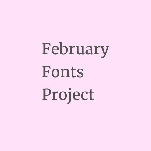 February Font Project